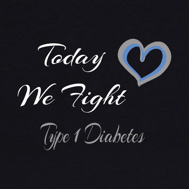 Diabetes Type 1 Today We Fight Family Support Gift by MerchAndrey